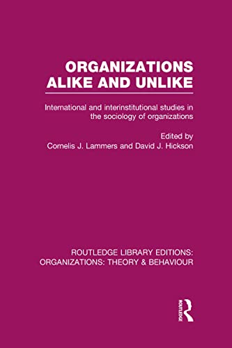 Stock image for Organizations Alike and Unlike (RLE: Organizations): International and Inter-Institutional Studies in the Sociology of Organizations (Routledge Library Editions: Organizations) for sale by Reuseabook