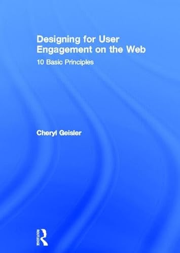 Beispielbild fr Designing for User Engagement on the Web: 10 Basic Principles zum Verkauf von Chiron Media