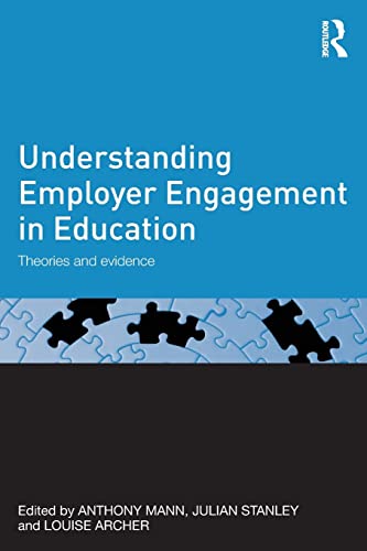 Beispielbild fr Understanding Employer Engagement in Education: Theories and evidence zum Verkauf von WorldofBooks