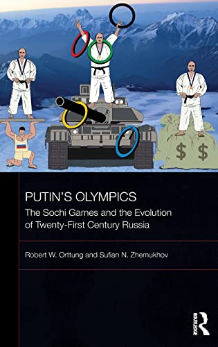 Stock image for Putin's Olympics: The Sochi Games and the Evolution of Twenty-First Century Russia (BASEES/Routledge Series on Russian and East European Studies) for sale by GoldBooks