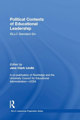 Imagen de archivo de Political Contexts of Educational Leadership: ISLLC Standard Six (ISLLC Leadership Preparation Series) a la venta por Chiron Media