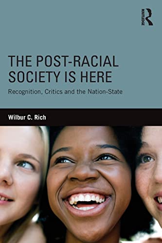 9780415823876: The Post-Racial Society is Here: Recognition, Critics and the Nation-State