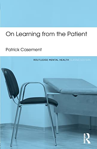 Stock image for On Learning from the Patient (Routledge Mental Health Classic Editions) for sale by Chiron Media