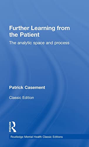 Imagen de archivo de Further Learning from the Patient: The analytic space and process (Routledge Mental Health Classic Editions) a la venta por Chiron Media