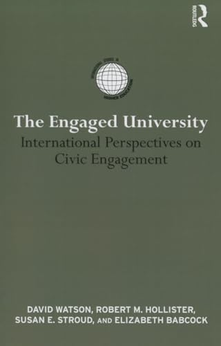 Stock image for The Engaged University: International Perspectives on Civic Engagement for sale by Revaluation Books