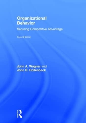 Stock image for Organizational Behavior: Securing Competitive Advantage for sale by ThriftBooks-Atlanta
