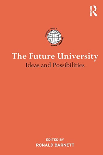 Beispielbild fr The Future University: Ideas and Possibilities zum Verkauf von Blackwell's