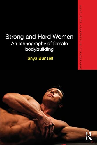 Beispielbild fr Strong and Hard Women (Routledge Advances in Ethnography) zum Verkauf von Chiron Media