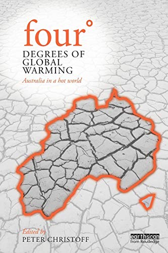 Imagen de archivo de Four Degrees of Global Warming: Australia in a Hot World a la venta por Blackwell's