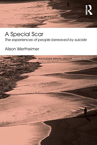 Stock image for A Special Scar : The experiences of people bereaved by suicide for sale by Chiron Media