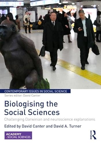 Imagen de archivo de Biologising the Social Sciences: Challenging Darwinian and Neuroscience Explanations (Contemporary Issues in Social Science) a la venta por Chiron Media