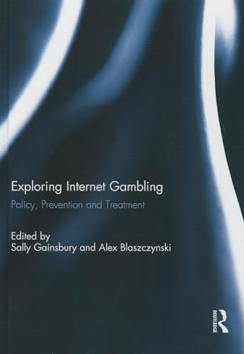 Stock image for Exploring Internet Gambling: Policy, Prevention and Treatment for sale by Chiron Media