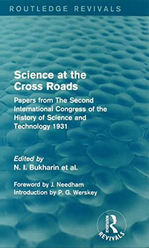 Imagen de archivo de Science at the Cross Roads (Routledge Revivals): Papers from The Second International Congress of the History of Science and Technology 1931 a la venta por Chiron Media