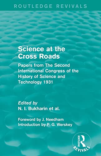 Beispielbild fr Science at the Cross Roads (Routledge Revivals): Papers from The Second International Congress of the History of Science and Technology 1931 zum Verkauf von Blackwell's