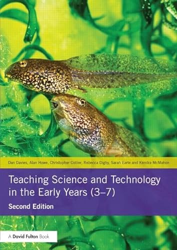 Stock image for Teaching Science and Technology in the Early Years (3-7) for sale by Better World Books Ltd