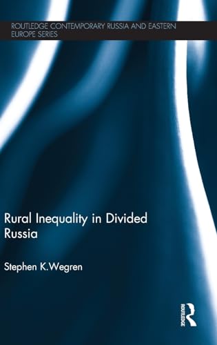 9780415825870: Rural Inequality in Divided Russia (Routledge Contemporary Russia and Eastern Europe Series)