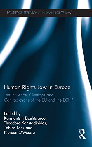 Beispielbild fr Human Rights Law in Europe: The Influence, Overlaps and Contradictions of the EU and the ECHR (Routledge Research in Human Rights Law) zum Verkauf von Chiron Media