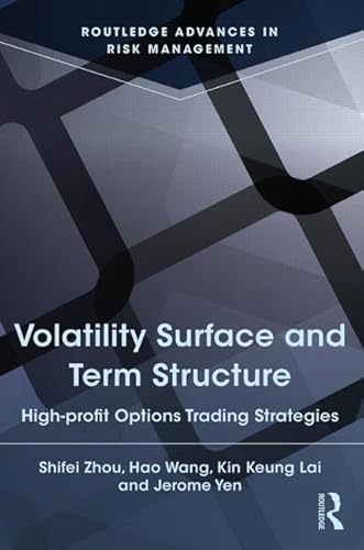 Stock image for Volatility Surface and Term Structure: High-profit Options Trading Strategies (Routledge Advances in Risk Management) for sale by Chiron Media