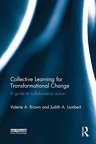 Beispielbild fr Collective Learning for Transformational Change: A Guide to Collaborative Action zum Verkauf von Blackwell's