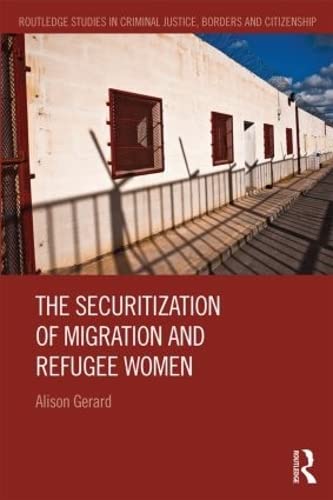 9780415826310: The Securitization of Migration and Refugee Women