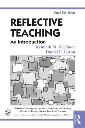 9780415826617: Reflective Teaching (Reflective Teaching and the Social Conditions of Schooling Series)