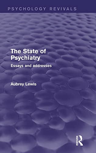 9780415826662: The State of Psychiatry: Essays and addresses (Psychology Revivals)