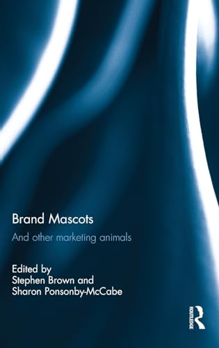 9780415826761: Brand Mascots: And Other Marketing Animals