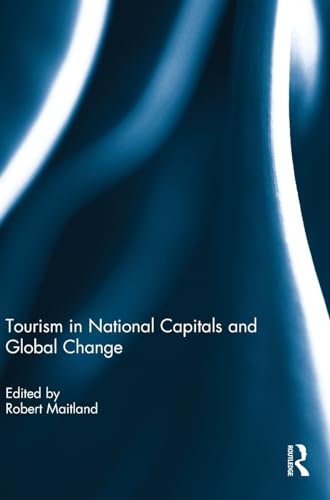 Imagen de archivo de Tourism in National Capitals and Global Change a la venta por Blackwell's