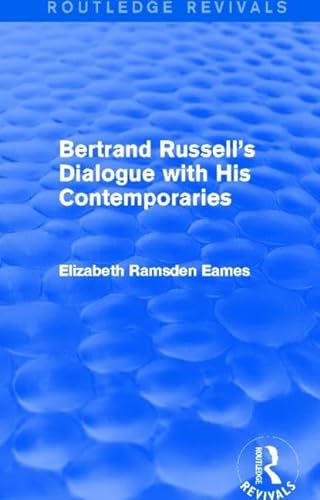Imagen de archivo de Bertrand Russell's Dialogue With His Contemporaries (Routledge Revivals) a la venta por Blackwell's
