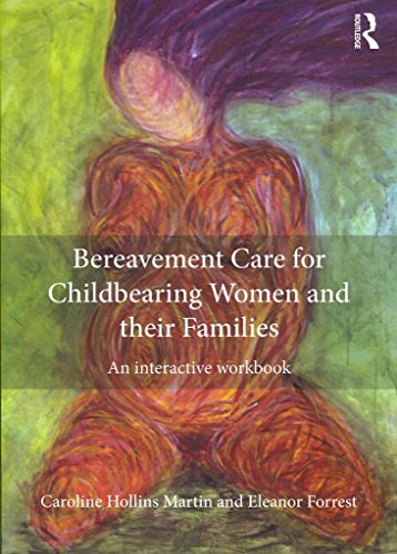 Stock image for Bereavement Care for Childbearing Women and their Families for sale by Phatpocket Limited