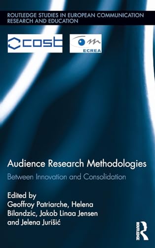 9780415827355: Audience Research Methodologies: Between Innovation and Consolidation (Routledge Studies in European Communication Research and Education)