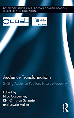 9780415827362: Audience Transformations: Shifting Audience Positions in Late Modernity