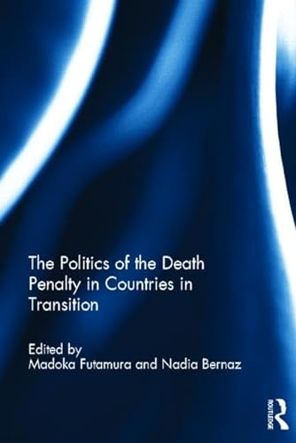 Imagen de archivo de The Politics of the Death Penalty in Countries in Transition a la venta por Chiron Media