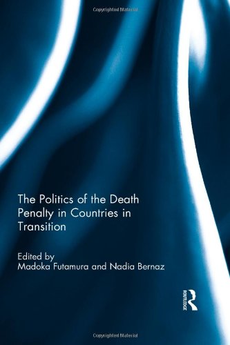 Stock image for The Politics of the Death Penalty in Countries in Transition for sale by Chiron Media