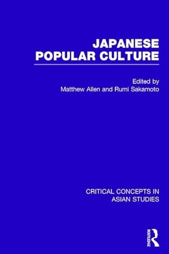 9780415827898: Japanese Popular Culture (Critical Concepts in Asian Studies)