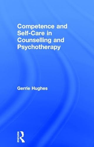 Imagen de archivo de Competence and Self-Care in Counselling and Psychotherapy a la venta por Blackwell's