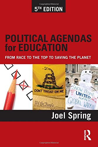 9780415828154: Political Agendas for Education: From Race to the Top to Saving the Planet (Sociocultural, Political, and Historical Studies in Education)