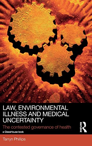 Beispielbild fr Law, Environmental Illness and Medical Uncertainty: The Contested Governance of Health (Social Justice) zum Verkauf von Chiron Media