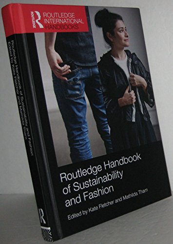 9780415828598: Routledge Handbook of Sustainability and Fashion (Routledge Environment and Sustainability Handbooks)