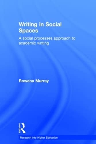 9780415828703: Writing in Social Spaces: A social processes approach to academic writing