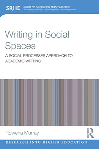 Beispielbild fr Writing in Social Spaces: A social processes approach to academic writing (Research into Higher Education) zum Verkauf von BooksRun