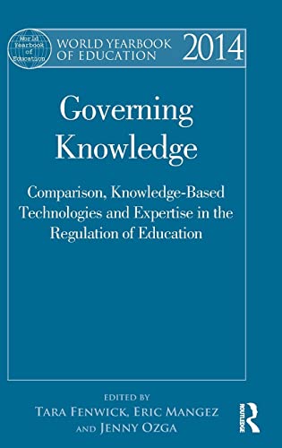 Beispielbild fr World Yearbook of Education 2014: Governing Knowledge: Comparison, Knowledge-Based Technologies and Expertise in the Regulation of Education zum Verkauf von medimops