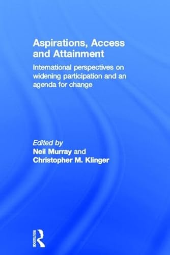 9780415828772: Aspirations, Access and Attainment: International Perspectives on Widening Participation and an Agenda for Change