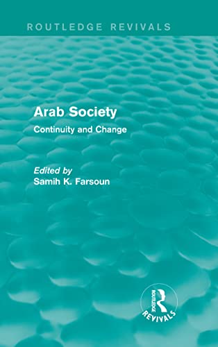 Imagen de archivo de Arab Society (Routledge Revivals): Continuity and Change a la venta por Chiron Media