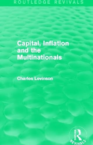 9780415829236: Capital Inflation and the Multinationals (Routledge Revivals)