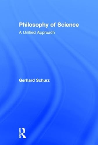 9780415829342: Philosophy of Science: A Unified Approach