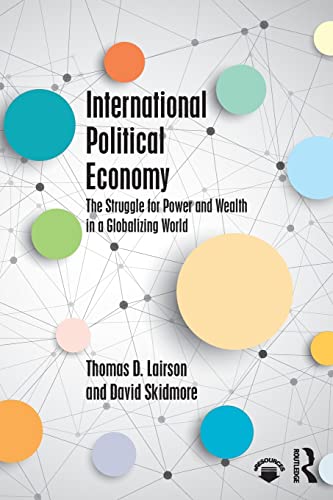 Stock image for International Political Economy: The Struggle for Power and Wealth in a Globalizing World for sale by McCord Books