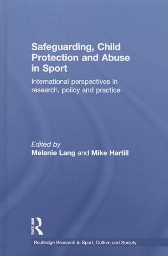 Beispielbild fr Safeguarding, Child Protection and Abuse in Sport: International Perspectives in Research, Policy and Practice (Routledge Research in Sport, Culture and Society) zum Verkauf von Chiron Media