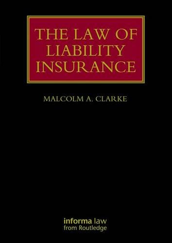 9780415830560: The Law of Liability Insurance (Lloyd's Insurance Law Library)