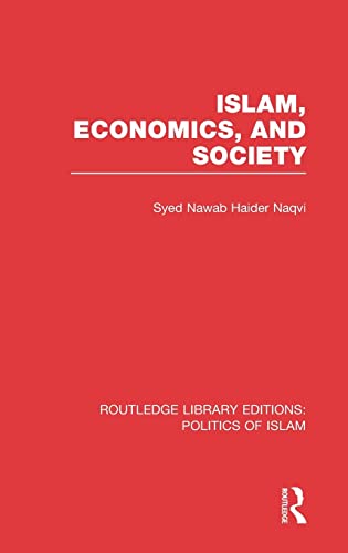 Stock image for Islam, Economics, and Society (RLE Politics of Islam): 5 (Routledge Library Editions: Politics of Islam) for sale by Reuseabook
